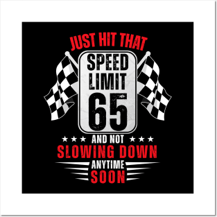 65th Birthday Speed Limit Sign 65 Years Old Funny Racing Posters and Art